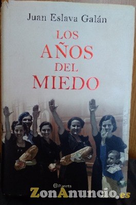 Los Años del Miedo. La nueva España 1939-1952
