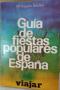 Venta de artículos de Libros: “GUÍA DE FIESTAS POPULARES DE ESPAÑA - VIAJAR”