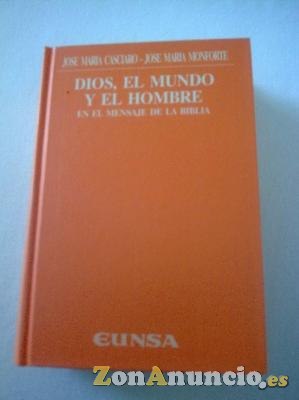 DIOS, EL MUNDO Y EL HOMBRE EN EL MENSAJE DE LA BIBLIA