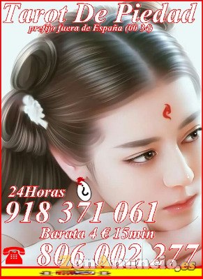 tarotde Piedad  4€ 15 min 918 371 061 de españa