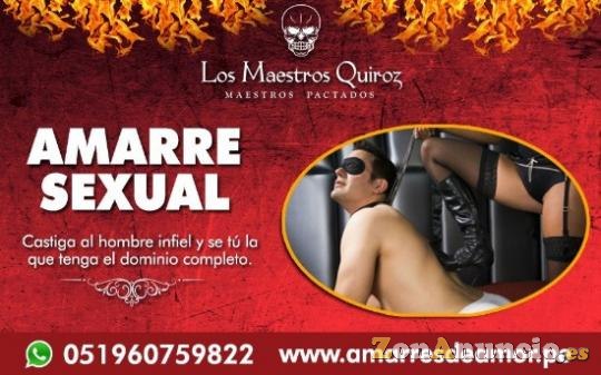 Amarres Sexuales para el amor eterno.Maestros Quiroz